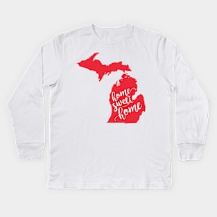 Michigan: Home Sweet Home Kids Long Sleeve T-Shirt